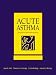Books : Acute Asthma: Assessment & Management