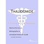 Thalidomide - A Medical Dictionary, Bibliography, and Annotated Research Guide to Internet References