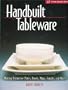 Handbuilt Tableware: Making Distinctive Plates, Bowls, Mugs, Teapots and More: (A Lark Ceramics Book)