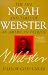 Noah Webster: The Life and Times of an American Patriot