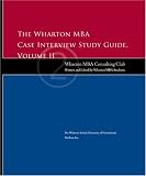 The Wharton MBA Case Interview Study Guide Volume II (Wharton Econometric Studies Series)