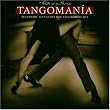 Tangomania (45 legend�re Aufnahmen der Tangogeschichte)