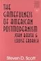 The Gamefulness of American Postmodernism (Studies in Literary Criticism and Theory)