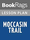 Moccasin Trail Lesson Plans