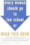 Every Woman Should Go To Law School Or Read This Book