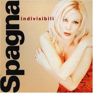 SPAGNA - Indivisibili - Zortam Music