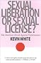 Sexual Liberation or Sexual License?: The American Revolt Against Victorianism (The American Ways Series) Sexual Liberation or Sexual License?: The American Revolt Against Victorianism (The American Ways Series)