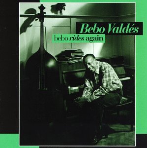 Bebo Valdes - Bebo Rides Again - Zortam Music