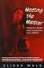 Meeting the Master: Stories about Mastery, Slavery and the Darker Side of Desire