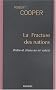 La fracture des nations : Ordre et chaos au XXIe si�cle