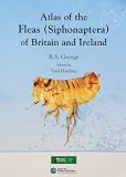 Atlas of the fleas (Siphonaptera) of Britain and Ireland
