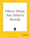 Etheric Vision And What It Reveals