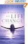 The Miracle of Life Change: How God Transforms His Children
