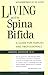 Living with Spina Bifida: A Guide for Families and Professionals