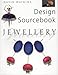 Jewellery (Design Sourcebook)