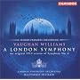 Vaughan Williams: A London Symphony (original 1913 version) / Butterworth: The Banks of Green Willow - London Symphony Orchestra / Richard Hickox