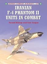 Iranian F-4 Phantom II Units in Combat (Osprey Combat Aircraft)