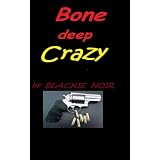 Bone Deep Crazy