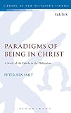 Paradigms of being in Christ : a study of the Epistle to the Philippians