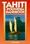 Tahiti-Polynesia Handbook (Moon Travel Handbooks)