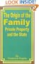The Origin of the Family: Private Property and the State