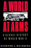Cover of A World at Arms by Gerhard L. Weinberg 0521558794