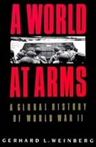 A World at Arms: A Global History of World War II