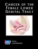 American Cancer Society Atlas of Clinical Oncology: Cancer of the Female Lower Genital Tract (Book with CD-ROM)