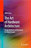 The Art of Hardware Architecture: Design Methods and Techniques for Digital Circuits