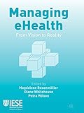 Managing eHealth : from vision to reality