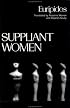 Suppliant Women (Greek Tragedy in New Translations)