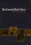 The Essential Bach Choir