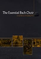 The Essential Bach Choir