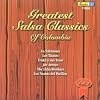 Greatest Salsa Classics of Colombia 2