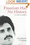 Freedom Has No History