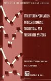 Structured-Population Models in Marine, Terrestrial, and Freshwater Systems (Population and Community Biology Series)