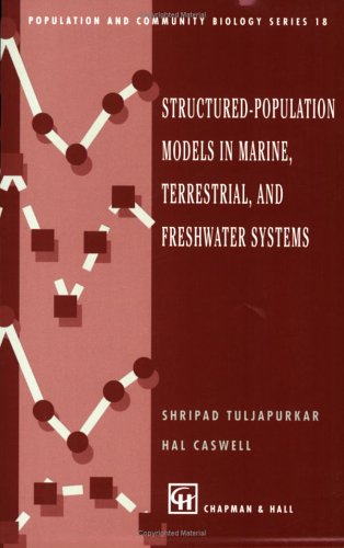 Structured-Population Models in Marine, Terrestrial, and Freshwater Systems (Population and Community Biology Series) under Population Biology in The Books Store