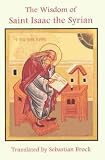 The Wisdom of Saint Isaac the Syrian (Fairacres Publications)