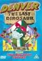 Denver, the Last Dinosaur