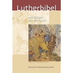 Lutherbibel mit Bildern aus der Kunst: Fest- und Hausbibel