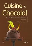 Revue Editions Labor  / Cuisine et Chocolat : Plus de 100 recettes salées et sucrées