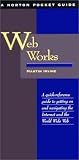Web Works (Norton Pocket Guide)
