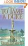To Tame a Duke