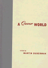 A Queer World: The Center for Lesbian and Gay Studies Reader