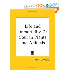Life and Immortality or Soul in Plants and Animals