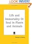 Life and Immortality Or Soul in Plants and Animals
