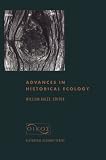 Advances in Historical Ecology (The Historical Ecology Series)