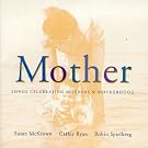 Mother: Songs Celebrating Mothers and Motherhood