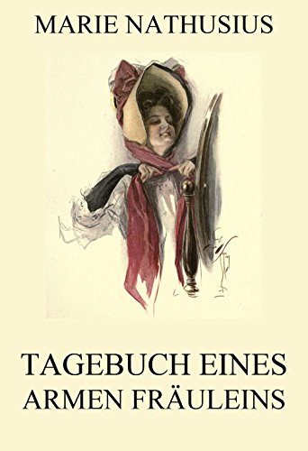 Tagebuch eines armen Fräuleins: Vollständige Ausgabe (German Edition)