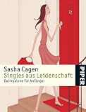 Singles aus Leidenschaft: Quirkyalone f&uuml;r Anf&auml;nger - Sasha Cagen